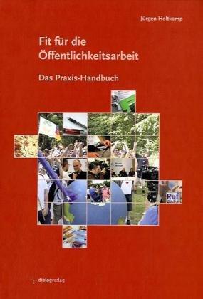 Fit für die Öffentlichkeitsarbeit: Das Praxis-Handbuch