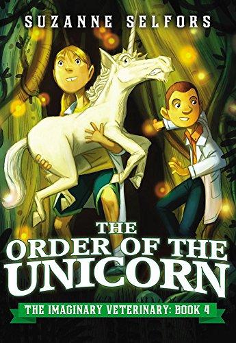 The Order of the Unicorn (The Imaginary Veterinary, Band 4)