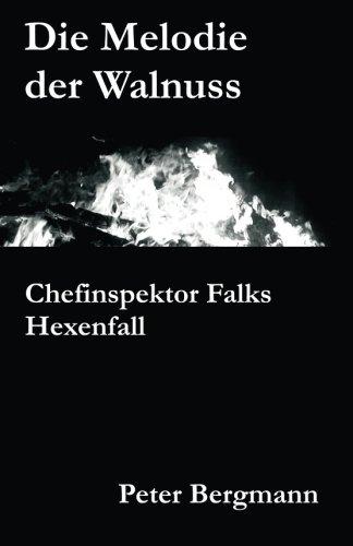 Die Melodie der Walnuss: Chefinspektor Falks Hexenfall