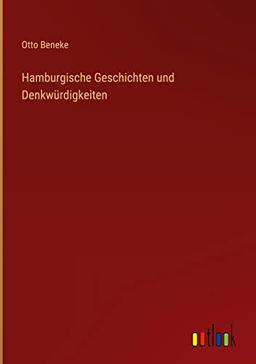 Hamburgische Geschichten und Denkwürdigkeiten