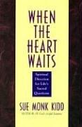 When the Heart Waits: Spiritual Direction for Life's Sacred Questions