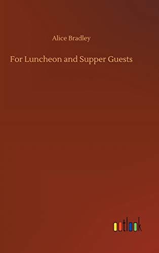 For Luncheon and Supper Guests