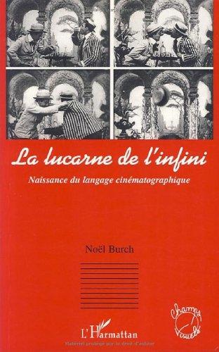 La Lucarne de l'infini : naissance du langage cinématographique