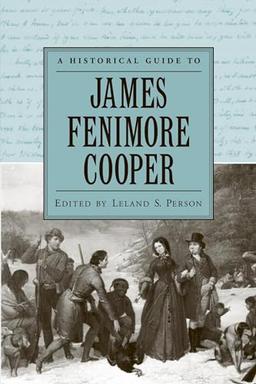 A Historical Guide To James Fenimore Cooper (Historical Guides To American Authors)