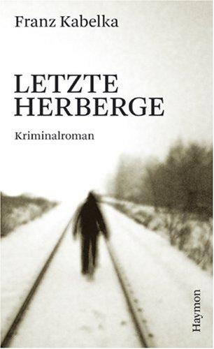 Letzte Herberge. Kriminalroman