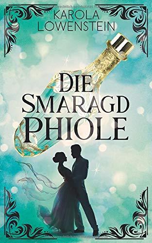 Die Smaragdphiole (Die Nebelstein-Chroniken, Band 4)