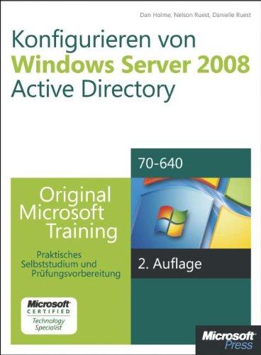 Konfigurieren von Windows Server 2008 Active Directory - Original Microsoft Training für Examen 70-640, 2. Auf: Praktisches Selbststudium