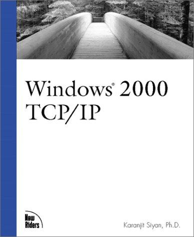 Windows 2000 TCP/IP (New Riders Professional Library)