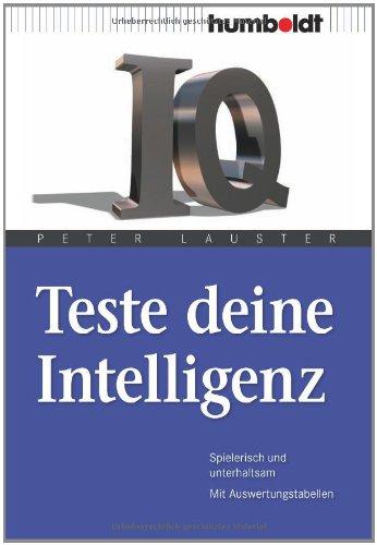 Teste deine Intelligenz. Spielerisch und unterhaltsam. Mit Auswertungstabellen