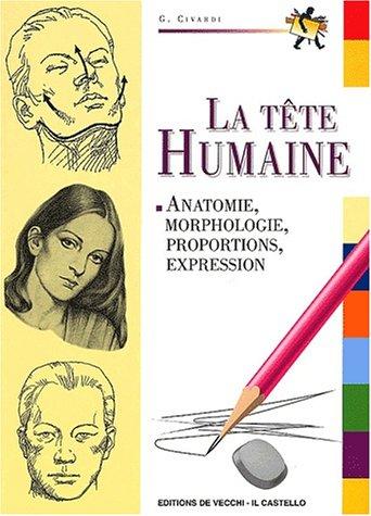 La tête humaine : anatomie, morphologie, expression pour l'artiste