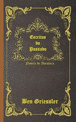 Escritos do Passado: Nobela de Adventura