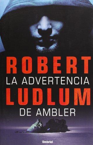 La Advertencia de Ambler = The Ambler Warning (Umbriel Thriller)