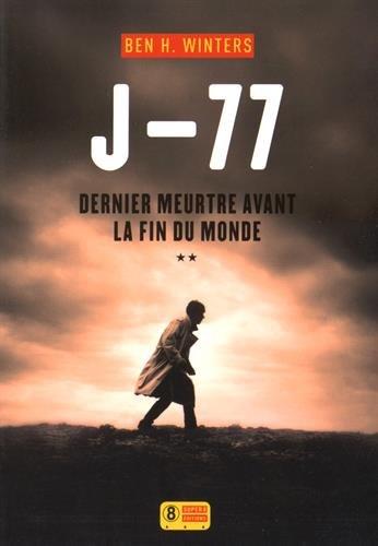 Dernier meurtre avant la fin du monde. Vol. 2. J-77