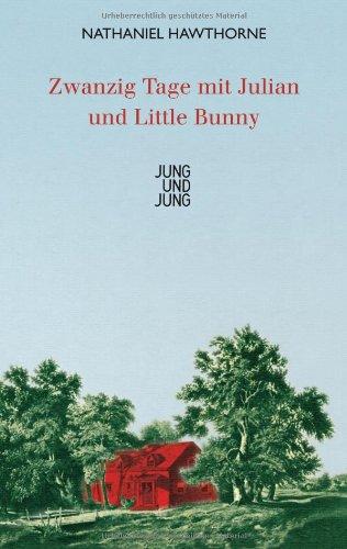 Zwanzig Tage mit Julian und Little Bunny