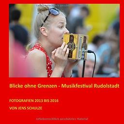 Blicke ohne Grenzen: Musikfestival Rudolstadt