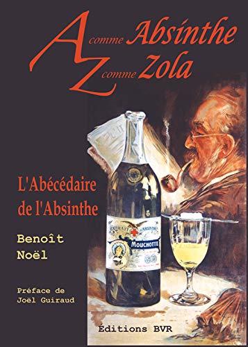 A comme absinthe, Z comme Zola : l'abécédaire de l'absinthe