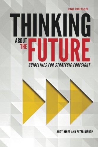 Thinking about the Future: Guidelines for Strategic Foresight