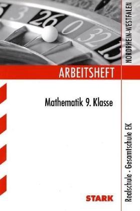 Arbeitshefte Nordrhein-Westfalen / Arbeitsheft Mathematik 9. Klasse: Realschule · Gesamtschule EK. Mit herausnehmbarem Lösungsheft.