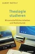 Theologie studieren. Einführung in die Praxis