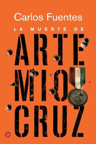 La Muerte de Artemio Cruz = The Death of Artemio Cruz (Narrativa (Punto de Lectura))