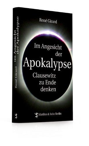 Im Angesicht der Apokalypse: Clausewitz zu Ende denken