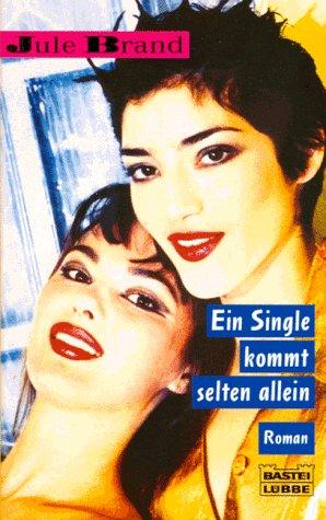 Ein Single kommt selten allein