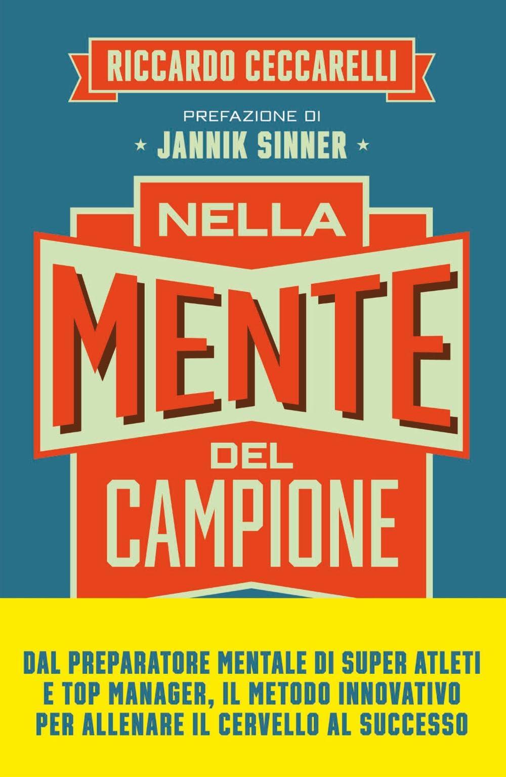 Nella mente del campione. Le quattro fasi della scalata verso la self-confidence e il successo (Varia)