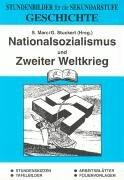 Geschichte, Bd.5, Nationalsozialismus und Zweiter Weltkrieg: Stundenbilder für die Sekundarstufe