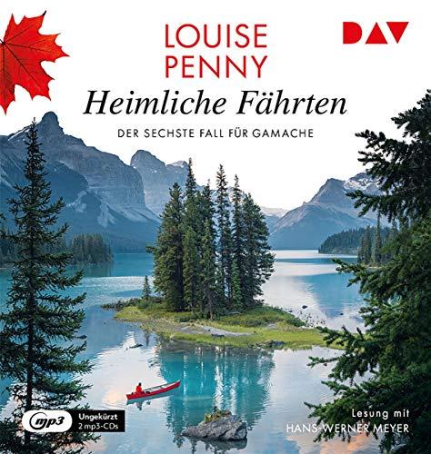 Heimliche Fährten: der Sechste Fall Für Gamache: Lesung mit Hans-Werner Meyer (8 CDs) (Ein Fall für Gamache (6))