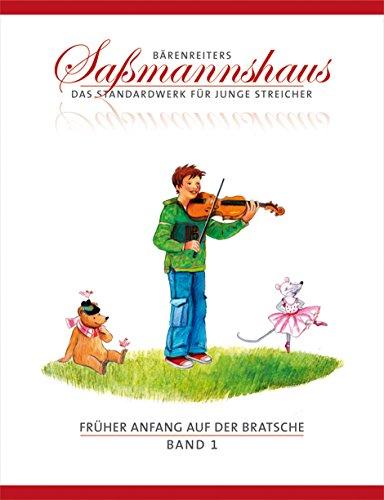 Früher Anfang auf der Bratsche 1: Die Bratschenschule für Kinder ab 4 Jahre. 15 Kapitel. Mit zahlreichen Ruf- und Kinderliedern