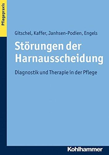 Störungen der Harnausscheidung: Diagnostik und Therapie in der Pflege