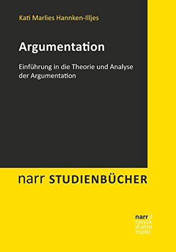 Argumentation: Einführung in die Theorie und Analyse der Argumentation (Narr Studienbücher)