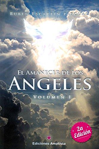 El amanecer de los ángeles I: VOLUMEN I