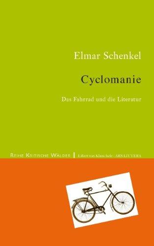 Cyclomanie: Das Fahrrad und die Literatur