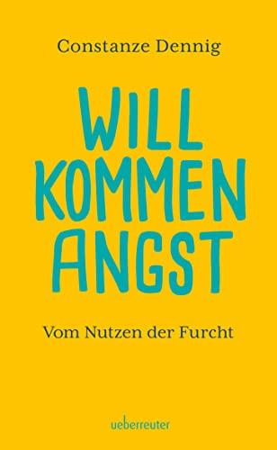 Willkommen Angst. Vom Nutzen der Furcht. Ein Sachbuch über die positive Funktion von Angst, die Künstler beflügeln und die Wissenschaft vorantreiben kann. Deshalb: Keine Angst vor der Angst!