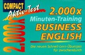 2000 x Minuten-Training, Business English: Die neuen Schnell-Lern-Übungen für zwischendurch