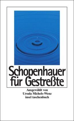 Schopenhauer für Gestreßte (insel taschenbuch)