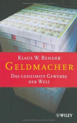 Geldmacher. Das geheimste Gewerbe der Welt