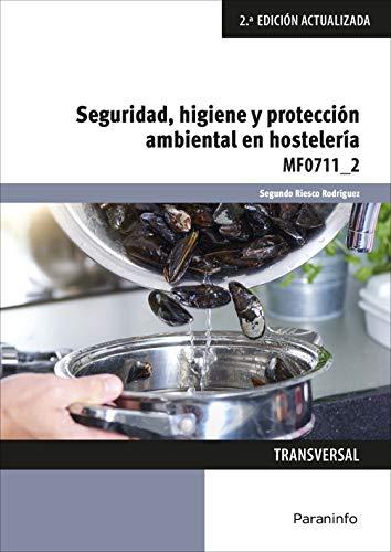 Seguridad, higiene y protección ambiental en hostelería: MF0711_2