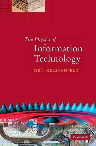 The Physics of Information Technology (Cambridge Series on Information and the Natural Sciences)