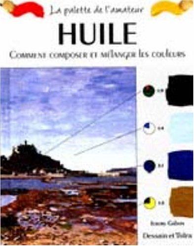 Huile : comment composer et mélanger les couleurs