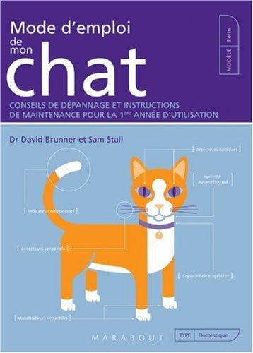 Mode d'emploi de mon chat : conseils de dépannage et instructions de maintenance pour la 1re année d'utilisation