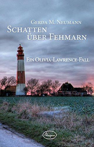 Schatten über Fehmarn: Ein Olivia-Lawrence-Fall