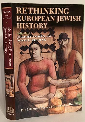 Rethinking European Jewish History (The Littman Library of Jewish Civilization)