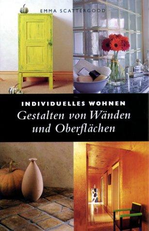 Individuelles Wohnen. Gestalten von Wänden und Oberflächen