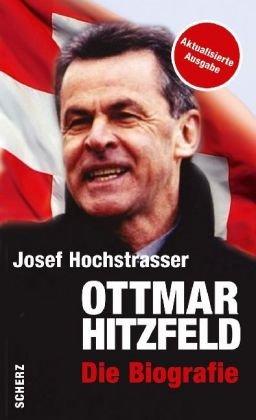 Ottmar Hitzfeld: Die Biographie