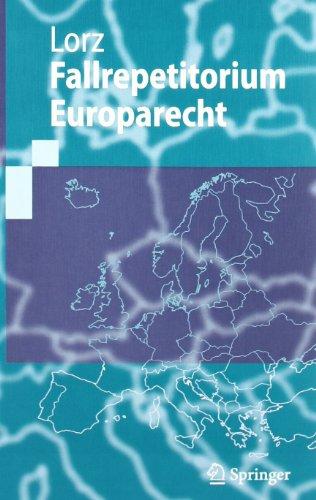 Fallrepetitorium Europarecht (Springer-Lehrbuch)