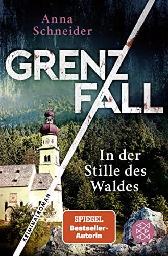 Grenzfall - In der Stille des Waldes: Kriminalroman | Die grenzüberschreitende Bestseller-Serie zwischen Deutschland & Österreich (Jahn und Krammer ermitteln, Band 3)