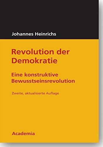 Revolution der Demokratie: Eine konstruktive Bewusstseinsrevolution