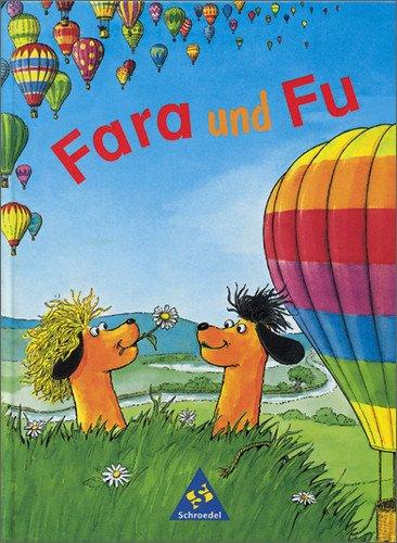 Fara und Fu - Ausgabe 1996: Fibel: Lesen- und Schreibenlernen mit dem Schlüsselwortverfahren